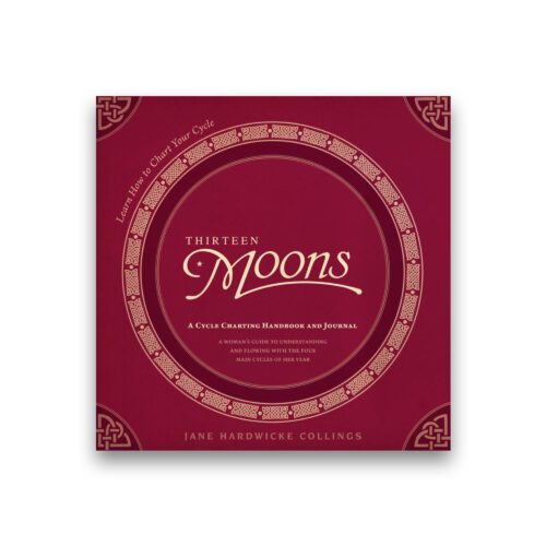 Thirteen Moons: A Cycle Charting Handbook & Journal