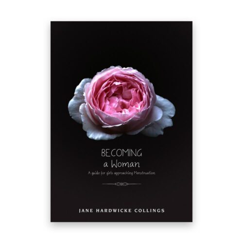 Becoming ~ a Woman: A Guide for Girls Approaching Menstruation- Book and Ebook